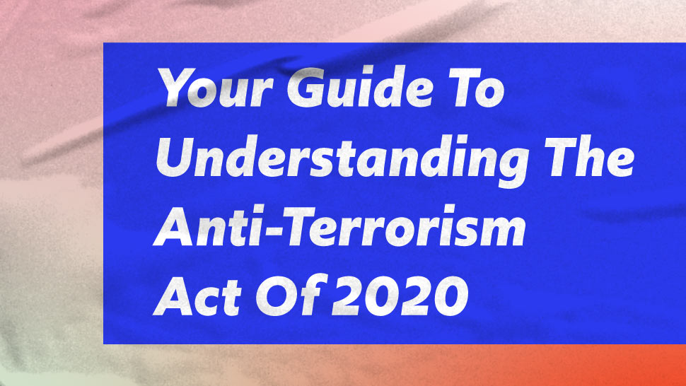 What You Need To Know About The Anti-Terrorism Act Of 2020