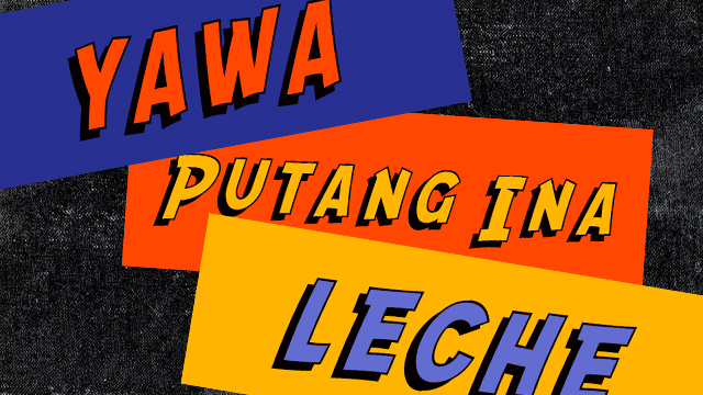 Meaning Of Popular Filipino Bad Words Like Yawa And Gago