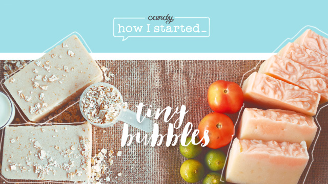 How I Started: Tiny Bubbles