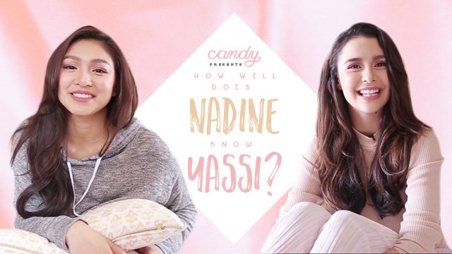 How Well Does Nadine Lustre Know Yassi Pressman?