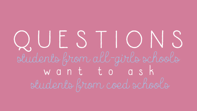 Questions Students from an All-Girls School Want to ask Students from Coed Schools