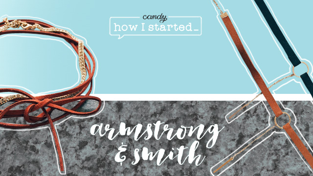 How I Started: Armstrong & Smith 