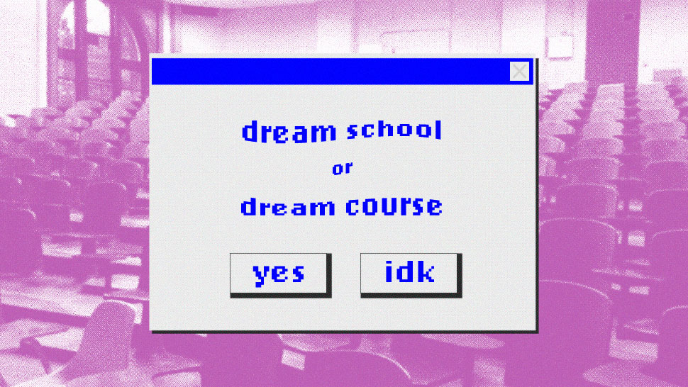 Torn Between Your Dream School vs. Dream Course? This Might Help You Decide