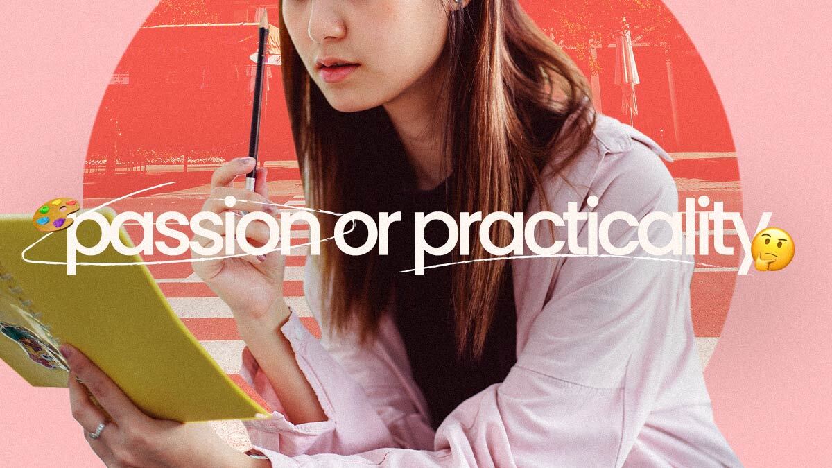 What Should I Prioritize When Choosing a Course: Passion or Practicality?