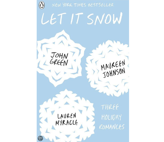 Let It Snow by John Green, Lauren Myracle, and Maureen Johnson