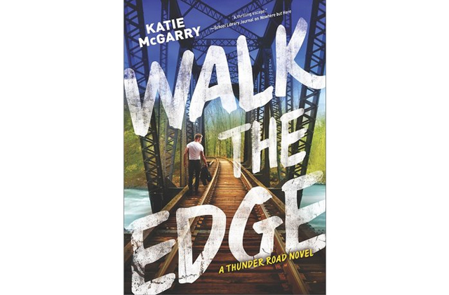 Walk the Edge by Katie McGarry