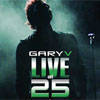 Gary V Live at 25