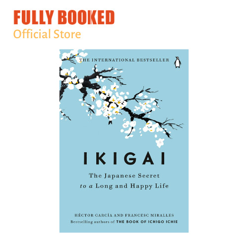 Ikigai: The Japanese Secret to a Long and Happy Life (Hardcover)