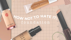 How Not To Hate It: Foundation