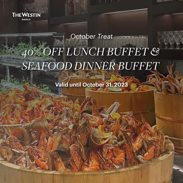 New Westin Manila Seafood Hotel Buffet Promo 2023 October